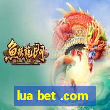 lua bet .com